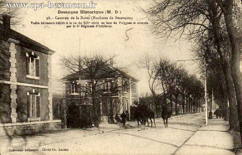 Besançon historique (M. D.) - 98. - Caserne de la Butte (Banlieue de Besançon) - Vastes bâtiments édifiés à la fin du XIXe siècle en face du Polygone et occupés par le 4e Régiment d'Artillerie